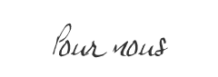 Pour nous